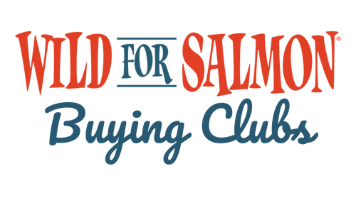 Wild For Salmon Buying Clubs